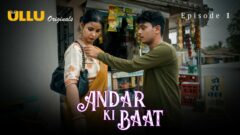 Andar Ki Baat – Part 1 Episode 1