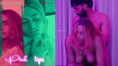 Pink Lips – S01E01 – 2024 – Uncut XX Web Series – Navarasa