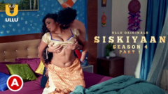 SISKIYAAN – SEASON 4 – PART 1 EPISODE 4